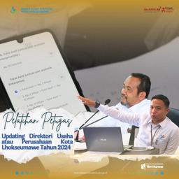 PELATIHAN PETUGAS UPDATING DIREKTORI PERUSAHAAN/USAHA KOTA LHOKSEUMAWE TAHUN 2024