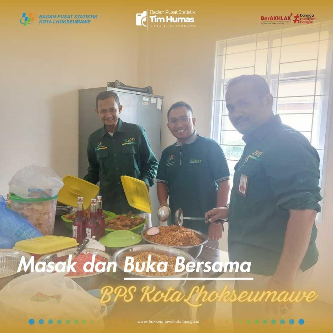 MASAK DAN BUKA BERSAMA PEGAWAI BPS KOTA LHOKSEUMAWE