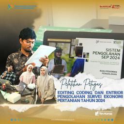 PELATIHAN PETUGAS EDITING CODING DAN ENTRIOR PENGOLAHAN SURVEI EKONOMI PERTANIAN 2024