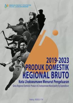 Gross Domestic Regional Bruto Of Lhokseumawe Municipality By Expenditure 2019-2023